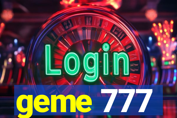 geme 777